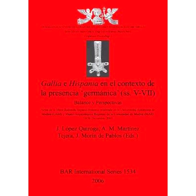 预订 Gallia E Hispania En El Contexto De La Presencia ’germanica’ (ss. V-VII): Balance y Perspectivas (Archaeological
