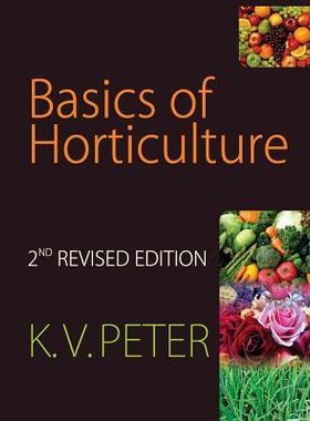 [预订]Basics of Horticulture: 2nd Revised and Expanded ed. 9789383305735