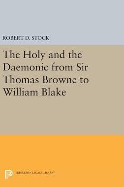 【预订】The Holy and the Daemonic from Sir Thomas Browne to William Blake