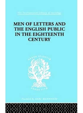 预订 Men of Letters and the English Public in the 18th Century: 1600-1744, Dryden, Addison, Pope: 9781138882010