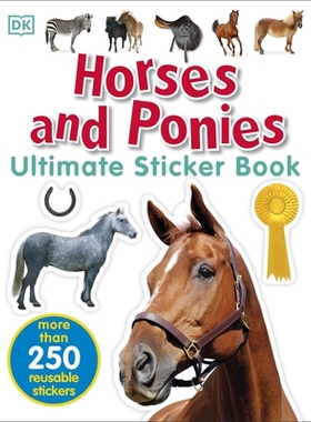 预订 Horses and Ponies Ultimate Sticker Book 马和矮马*贴纸书: 9780241282946