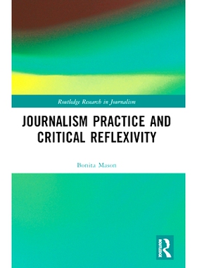 预订 Journalism Practice and Critical Reflexivity 新闻实践与批判反思: 9781032501840