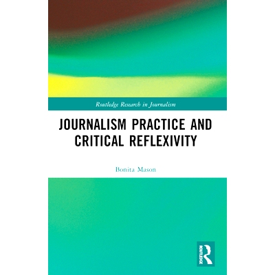 预订 Journalism Practice and Critical Reflexivity 新闻实践与批判反思: 9781032501840