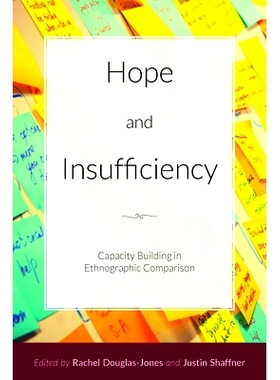 预订 Hope and Insufficiency: Capacity Building in Ethnographic Comparison: 9781800731004