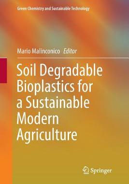 【预订】Soil Degradable Bioplastics for a Sustainable Modern Agriculture