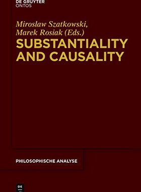 【预订】Substantiality and Causality 9781614518761