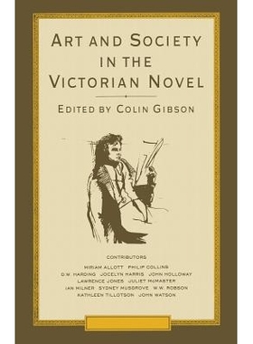 预订 Art and Society in the Victorian Novel: Essays on Dickens and his Contemporaries: 9781349196746