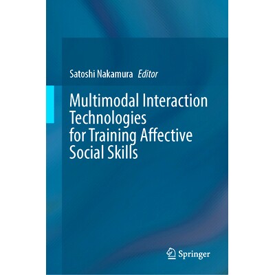 预订 Multimodal Interaction Technologies for Training Affective Social Skills 用于训练情感社交技能的多模态交互技术: 9789