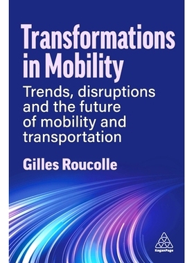 预订 Transformations in Mobility: Trends, Disruptions and the Future of Mobility and Transportation 移动出行的变革: 9781