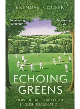 预订 Echoing Greens: How Cricket Shaped the English Imagination: 9781408719459