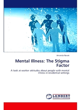 预订 Mental Illness: The Stigma Factor: 9783659514005