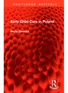 预订 Early Child Care in Poland 波兰幼儿保育（重印版）: 9781032984476