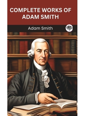 预订 Complete Works of Adam Smith (Grapevine edition): 9789363117877