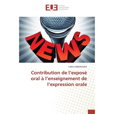 预订 Contribution de l’exposé oral à l’enseignement de l’expression orale: 9786208978976