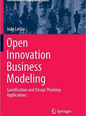 【预售】Open Innovation Business Modeling: Gamification and Design Thinking Applications
