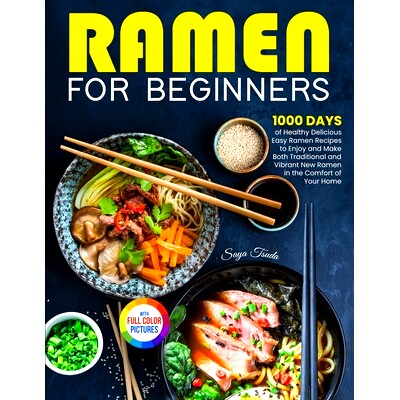 预订 Ramen For Beginners: 1000 Days of Healthy Delicious Easy Ramen Recipes to Enjoy and Make Both Traditional and Vibra