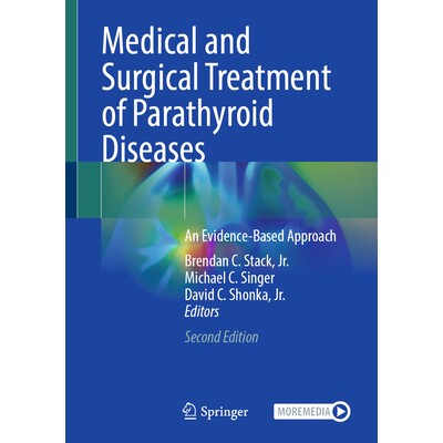 预订 Medical and Surgical Treatment of Parathyroid Diseases An Evidence-Based Approach 甲状旁腺疾病的内科与外科治疗：循