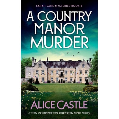 预订 A Country Manor Murder: A totally unputdownable and gripping cozy murder mystery 9781805504580