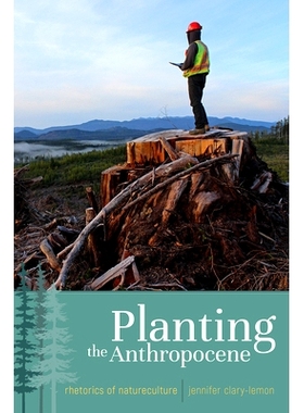 预订 Planting the Anthropocene: Rhetorics of Natureculture: 9781607328544