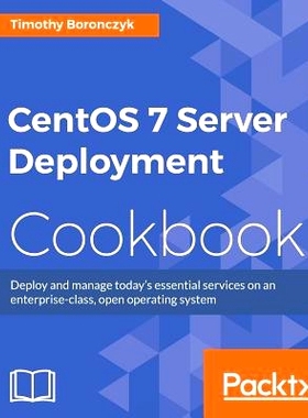 预订 CentOS 7 Server Deployment Cookbook CentOS服务器管理食谱: 9781783288885