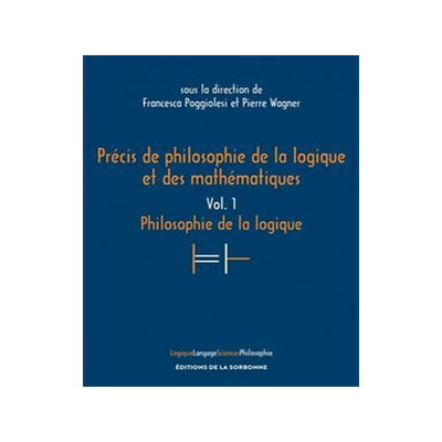 [预订]Précis de philosophie de la logique et des mathématiques, vol. 1 : Philosophie de la logique 9791035106317