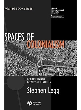 预订 Spaces of Colonialism - Delhi’S Urban Governmentalities 殖民主义空间：德里的都市*: 9781405156332