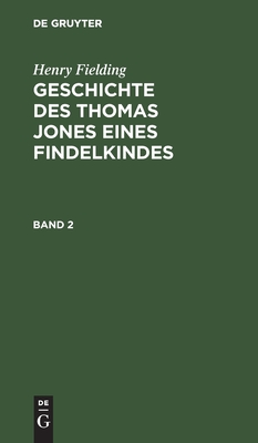 【预订】FIELDING: GESCH. THOMAS JONES E. FINDELK. BD. 2 9783111083773 书籍/杂志/报纸 进口教材/考试类/工具书类原版书 原图主图