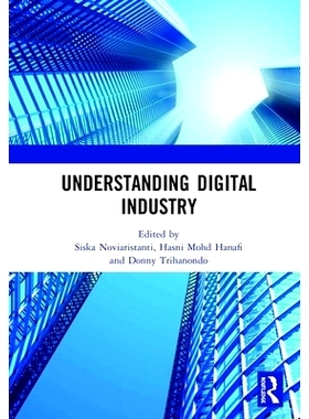 预订 Understanding Digital Industry: Proceedings of the Conference on Managing Digital Industry, Technology and Entrepre