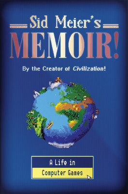 【预订】Sid Meier’s Memoir!: A Life in Computer Games