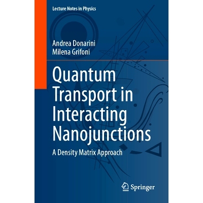 预订 Quantum Transport in Interacting Nanojunctions: A Density Matrix Approach