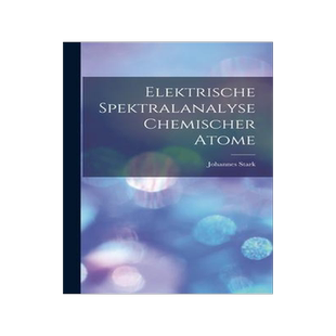 [预订]Elektrische Spektralanalyse Chemischer Atome 9781016460712