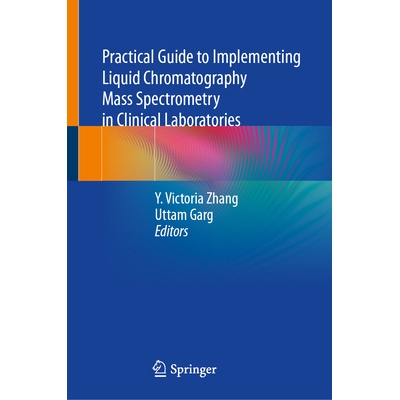 预订 Practical Guide to Implementing Liquid Chromatography Mass Spectrometry in Clinical Laboratories 在临床实验室实施液