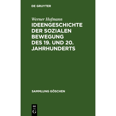 预订 Ideengeschichte der sozialen Bewegung des 19. und 20. Jahrhunderts: 9783112328934