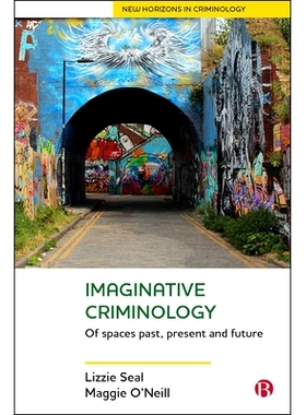 预订 Imaginative Criminology : of Spaces Past, Present and Future 想象犯罪学：过去，现在和未来的空间: 9781529202731