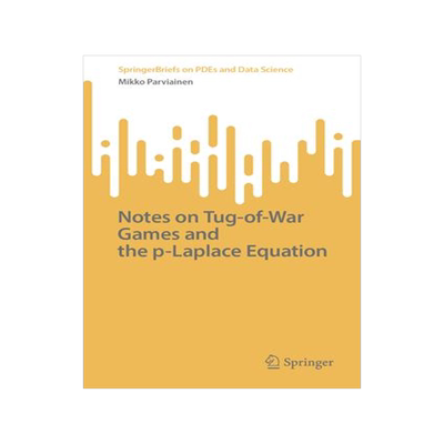 [预订]Notes on Tug-Of-War Games and the P-Laplace Equation 9789819978786
