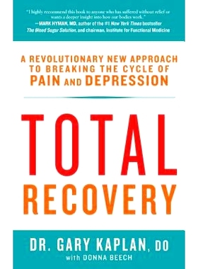 预订 Total Recovery: Breaking the Cycle of Chronic Pain and Depression: Breaking the Cycle of Chronic Pain and Depressio