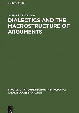 【预订】Dialectics and the Macrostructure of Arguments 9783110133905