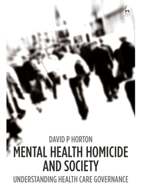 预订 Mental Health Homicide and Society: Understanding Health Care Governance 心理健康凶杀案与社会：了解*保健治理: 97815