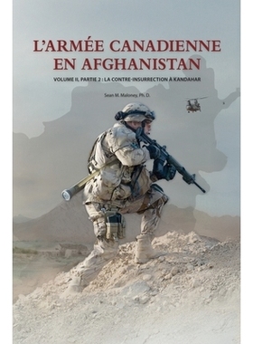 预订 L’Armée Canadienne en Afghanistan, Volume II, partie 2: La contre-insurrection à Kandahar: 9781998501403