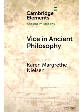 预订 Vice in Ancient Philosophy: Plato and Aristotle on Moral Ignorance and Corruption of Character 古代哲学中的罪恶：柏