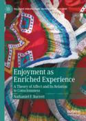 【预订】Enjoyment as Enriched Experience: A Theory of Affect and Its Relatio 9783031137891
