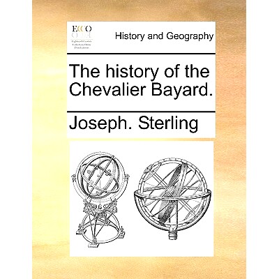 预订 The History of the Chevalier Bayard.: 9781140652441
