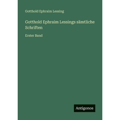 预订 Gotthold Ephraim Lessings sämtliche Schriften: Erster Band: 9783563963302