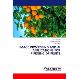 Ripening Image Applications 预订 图像处理和人工智能应用 and 水果成熟 Processing 9786207650811 Fruits for