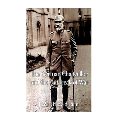 预订 The German Chancellor and the Outbreak of War: 9781535323727