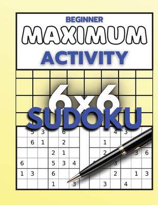 [预订]Beginner Maximum Activity 6x6 Sudoku: Sudoku Puzzle Book easy to hard for beginners, Sudoku 6x6 form 9786069607558