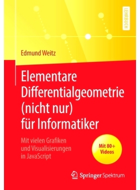 预订 Elementare Differentialgeometrie (Nicht Nur) Für Informatiker: Mit Vielen Grafiken Und Visualisierungen in JavaScr