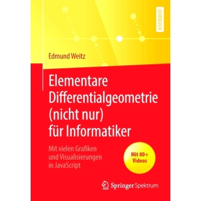 预订 Elementare Differentialgeometrie (Nicht Nur) Für Informatiker: Mit Vielen Grafiken Und Visualisierungen in JavaScr