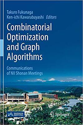 【预售】Combinatorial Optimization and Graph Algorithms: Communications of Nii Shonan Meetings