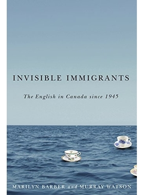 预订 Invisible Immigrants: The English in Canada Since 1945 看不见的移民：英语自1945在加拿大开始发展（丛书）: 9780887557